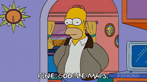 Homer Simpson: Fine. Google Maps