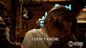 season 1 idk GIF by Shameless