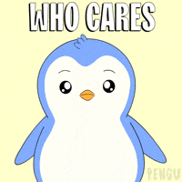 No One Cares What GIF by Pudgy Penguins