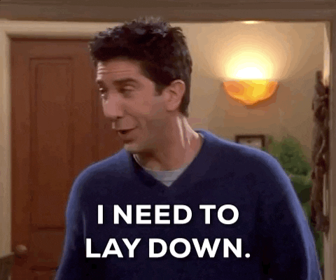 I Need To Lay Down Season 8 GIF by Friends