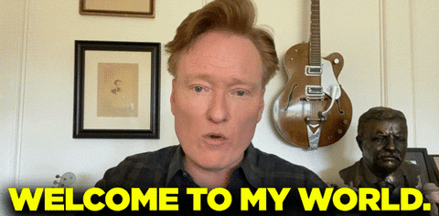 Welcome To My World Conan GIF by Team Coco