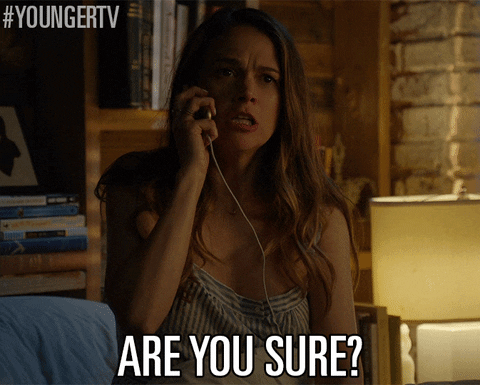 Are You Sure Tv Land GIF by YoungerTV