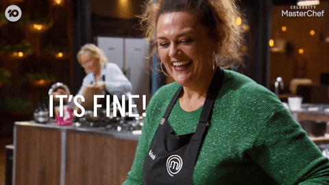 Its Fine GIF by MasterChefAU
