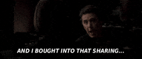 And I Bought Into That Sharing GIF