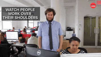 Watch people work