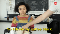 I Drink My Coffee Black
