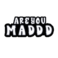 Dmo Areyoumad Sticker by dmodeejay