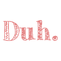 Duh Sticker by ATDesignco