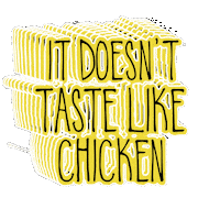itdoesnttastelikechicken veganfood veganchicken itdoesnttastelikechicken proudvegan Sticker