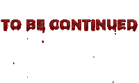 Dripping To Be Continued Sticker by MULTI AWESOME STUDIO