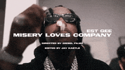 Cmg Misery Loves Company GIF by EST Gee