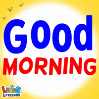 Good Morning GIF by Lucas and Friends by RV AppStudios