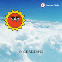 Good Morning Day GIF by Learner Circle