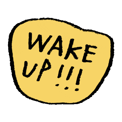 Wake Up Sticker Sticker by Adam J. Kurtz