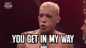 Trash Talk Confidence GIF by Dirty Boxing Championship