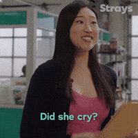 Did She Cry?