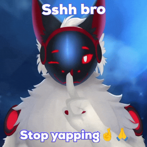 Stop Yapping GIF