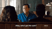paying bruce campbell GIF by Ash vs Evil Dead