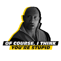 you are stupid the rock Sticker by Hobbs & Shaw Smack Talk