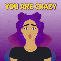 You Are Crazy GIF by World Of Women