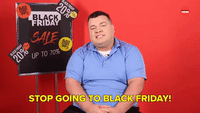 STOP GOING TO BLACK FRIDAY!