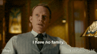 I have no family