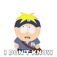 Dont Know Idk Sticker by South Park