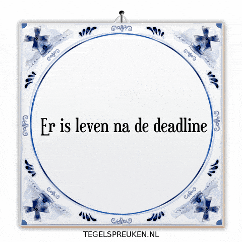 Deadline Genieten GIF by Tegelspreuken.nl