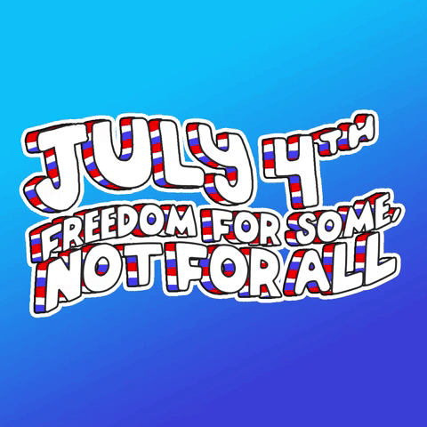 July 4th Freedom for Some