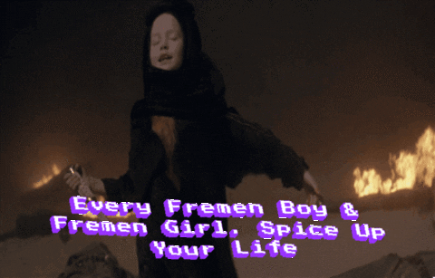 adriantorres every fremen boy fremen girl spice up your life GIF