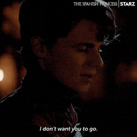 i need you love GIF by The Spanish Princess