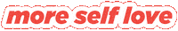 Moreselflove Sticker by Honieh Beauty