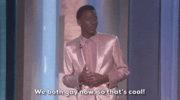 We  both gay now