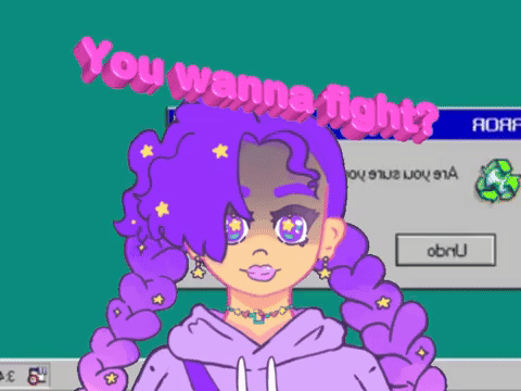You wanna fight?