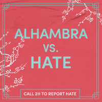 Text gif. Sage green letters on a coral background, surrounded by swaying cherry blossom branches as a butterfly glides through. Text, "Alhambra vs hate, call 211 to report hate."