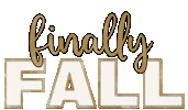 Finally Fall Sticker
