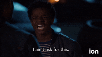 I Didn't Ask for This