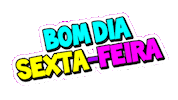 Bom Dia Friday Sticker