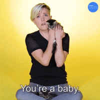 You're A Baby