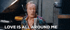 love is all around me GIF
