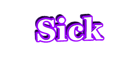 Sick Slang Sticker by GIPHY Text