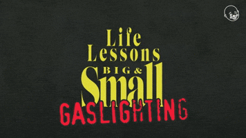 Gaslighting