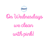airpureuk pink Cleaning Products pink wednesday on wednesdays we clean with pink Sticker