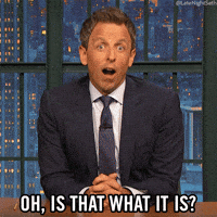 Is That What This Is Seth Meyers GIF by Late Night with Seth Meyers