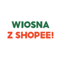 Shopeewiosennawyprzedaz Sticker by Shopee Polska