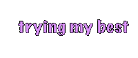 Trying My Best Mental Health Sticker