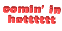 hot hotttttt Sticker by Justin