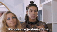 People Are Jealous Of Me