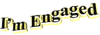 Engaged Just Married Sticker by GIPHY Text