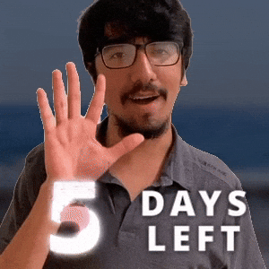 5 DAYS LEFT